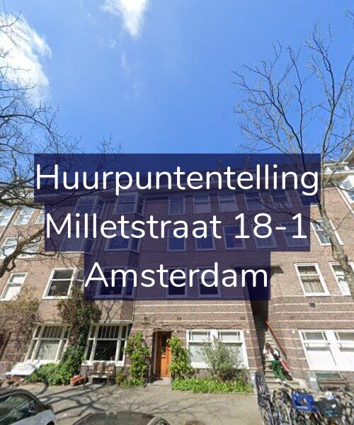 Foto gevel Huurpuntentelling voor Milletstraat 18-1, Amsterdam