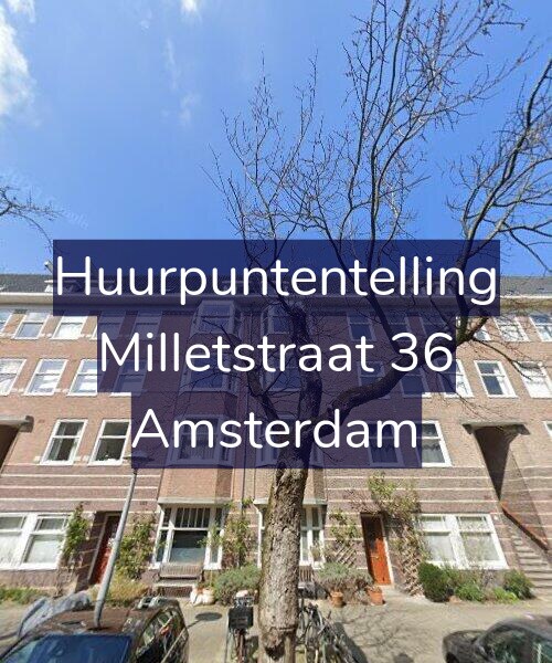 Foto gevel Huurpuntentelling voor Milletstraat 36, Amsterdam