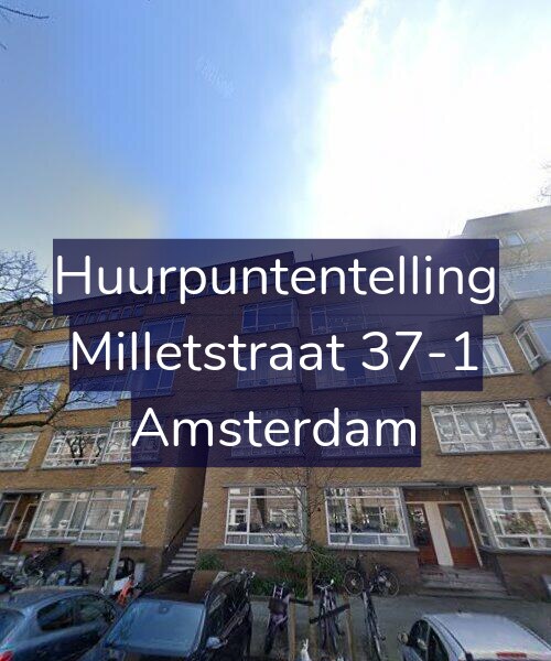 Foto gevel Huurpuntentelling voor Milletstraat 37-1, Amsterdam