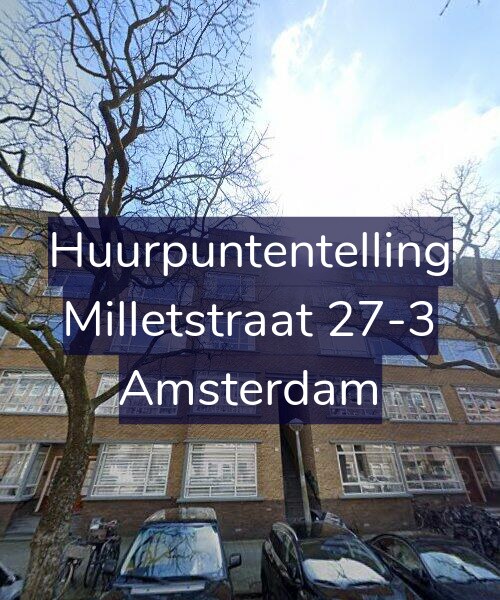 Foto gevel Huurpuntentelling voor Milletstraat 27-3, Amsterdam
