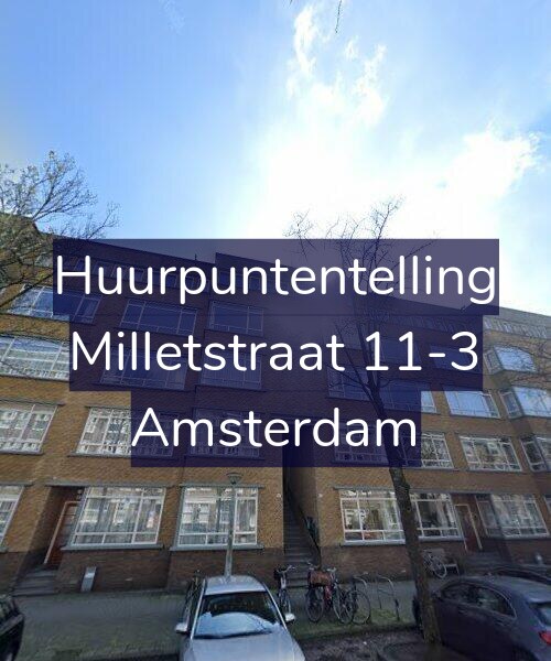 Foto gevel Huurpuntentelling voor Milletstraat 11-3, Amsterdam