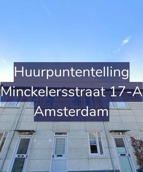 Foto gevel Huurpuntentelling voor Minckelersstraat 17-A, Amsterdam