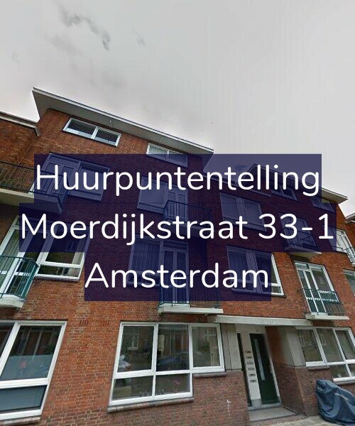 Foto gevel Huurpuntentelling voor Moerdijkstraat 33-1, Amsterdam