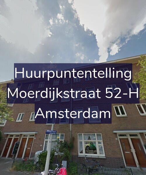 Foto gevel Huurpuntentelling voor Moerdijkstraat 52-H, Amsterdam