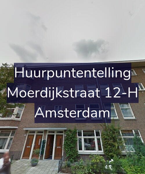 Foto gevel Huurpuntentelling voor Moerdijkstraat 12-H, Amsterdam