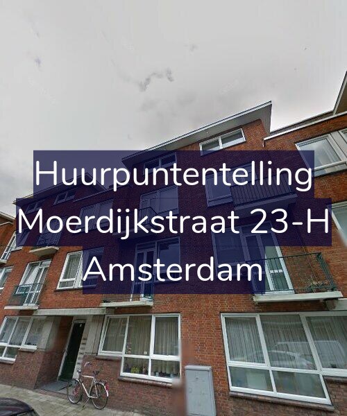 Foto gevel Huurpuntentelling voor Moerdijkstraat 23-H, Amsterdam