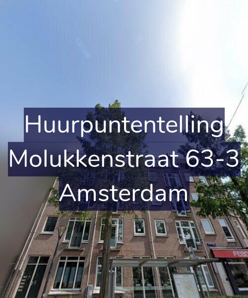 Foto gevel Huurpuntentelling voor Molukkenstraat 63-3, Amsterdam