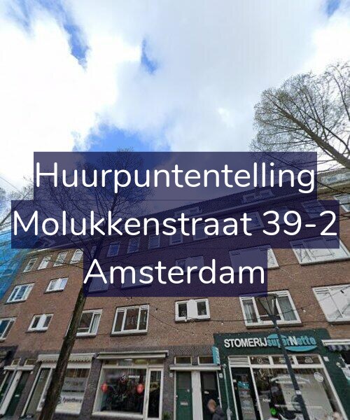 Foto gevel Huurpuntentelling voor Molukkenstraat 39-2, Amsterdam