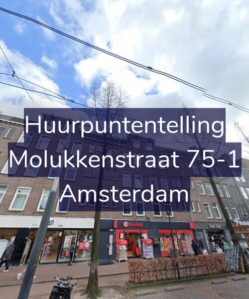 Foto gevel Huurpuntentelling voor Molukkenstraat 75-1, Amsterdam