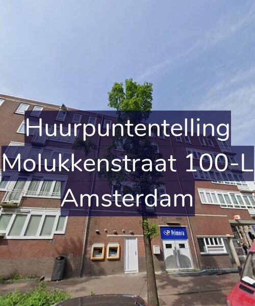 Foto gevel Huurpuntentelling voor Molukkenstraat 100-L, Amsterdam
