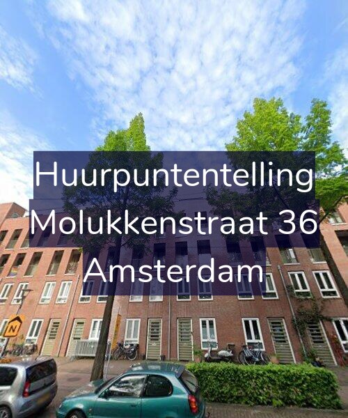 Foto gevel Huurpuntentelling voor Molukkenstraat 36, Amsterdam