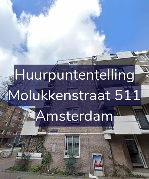 Foto gevel Huurpuntentelling voor Molukkenstraat 511, Amsterdam