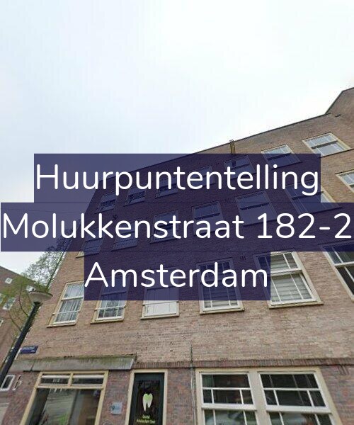 Foto gevel Huurpuntentelling voor Molukkenstraat 182-2, Amsterdam