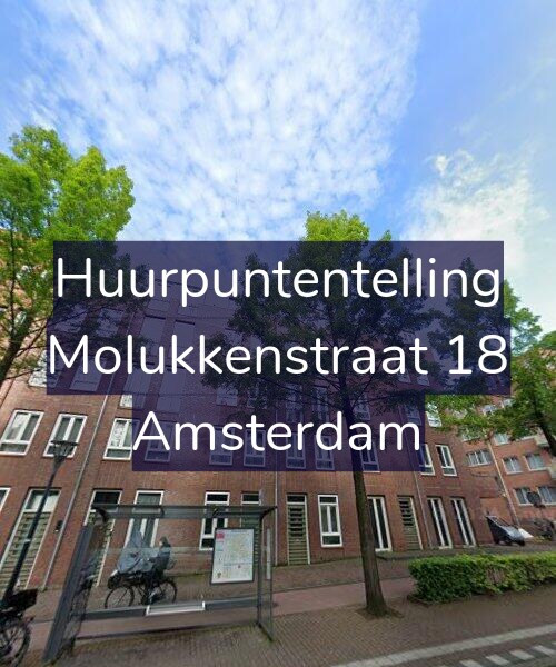 Foto gevel Huurpuntentelling voor Molukkenstraat 18, Amsterdam