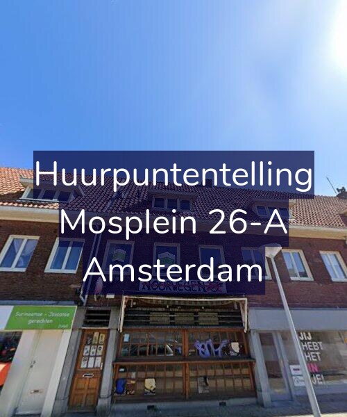 Foto gevel Huurpuntentelling voor Mosplein 26-A, Amsterdam