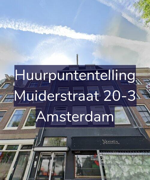 Foto gevel Huurpuntentelling voor Muiderstraat 20-3, Amsterdam