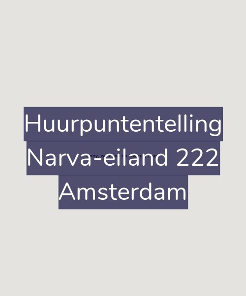 Foto gevel Huurpuntentelling voor Narva-eiland 222, Amsterdam