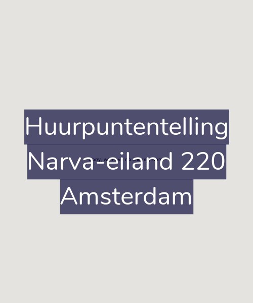 Foto gevel Huurpuntentelling voor Narva-eiland 220, Amsterdam