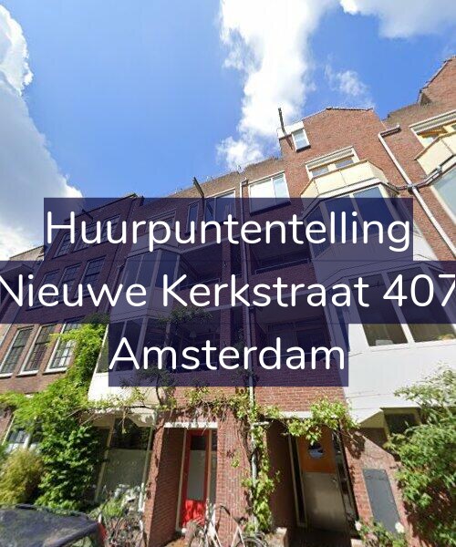 Foto gevel Huurpuntentelling voor Nieuwe Kerkstraat 407, Amsterdam
