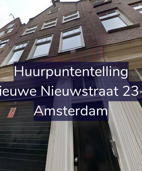 Foto gevel Huurpuntentelling voor Nieuwe Nieuwstraat 23-1, Amsterdam