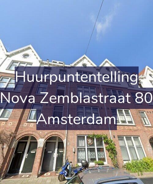 Foto gevel Huurpuntentelling voor Nova Zemblastraat 80, Amsterdam