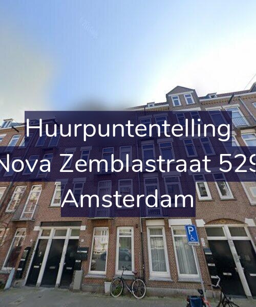 Foto gevel Huurpuntentelling voor Nova Zemblastraat 529, Amsterdam