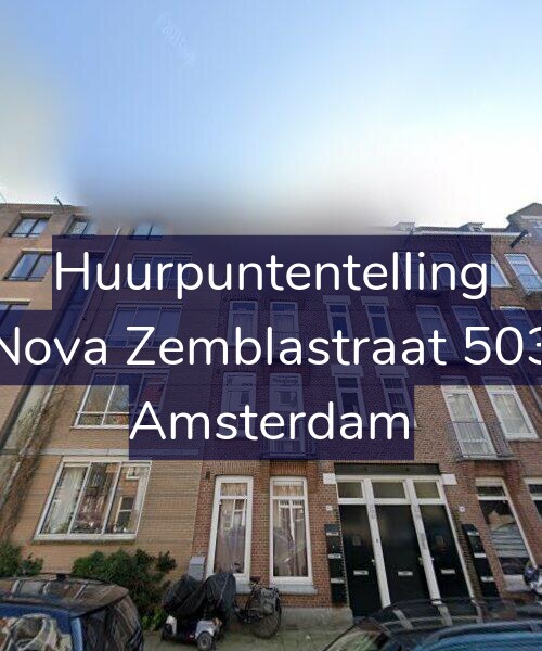 Foto gevel Huurpuntentelling voor Nova Zemblastraat 503, Amsterdam