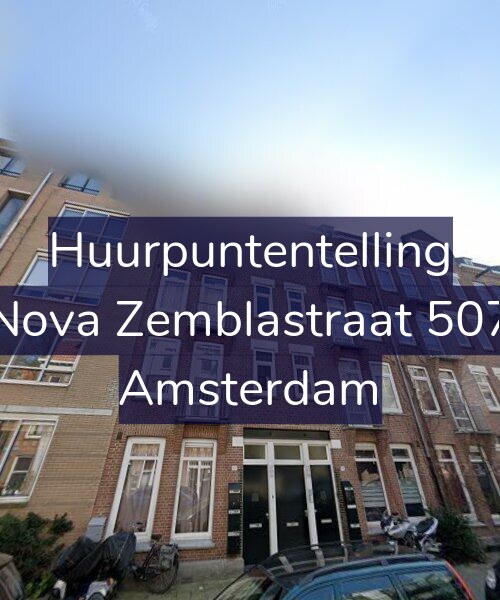Foto gevel Huurpuntentelling voor Nova Zemblastraat 507, Amsterdam