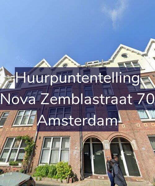 Foto gevel Huurpuntentelling voor Nova Zemblastraat 70, Amsterdam