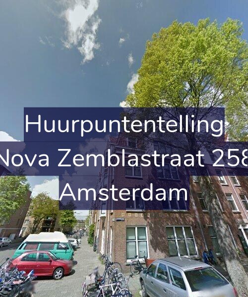 Foto gevel Huurpuntentelling voor Nova Zemblastraat 258, Amsterdam