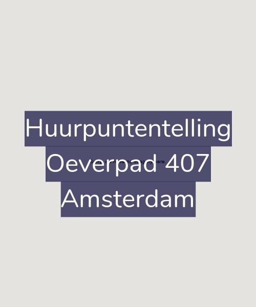 Foto gevel Huurpuntentelling voor Oeverpad 407, Amsterdam