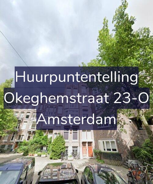 Foto gevel Huurpuntentelling voor Okeghemstraat 23-O, Amsterdam
