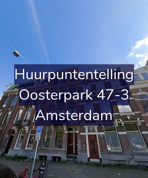 Foto gevel Huurpuntentelling voor Oosterpark 47-3, Amsterdam