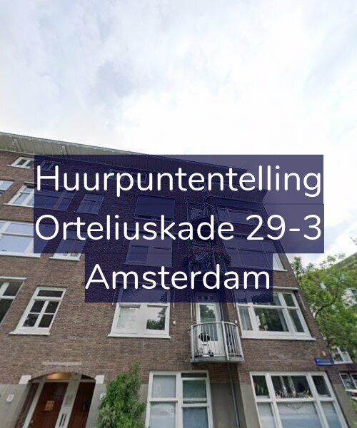 Foto gevel Huurpuntentelling voor Orteliuskade 29-3, Amsterdam