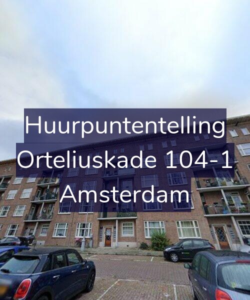 Foto gevel Huurpuntentelling voor Orteliuskade 104-1, Amsterdam