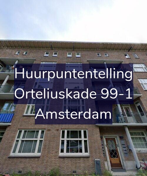 Foto gevel Huurpuntentelling voor Orteliuskade 99-1, Amsterdam