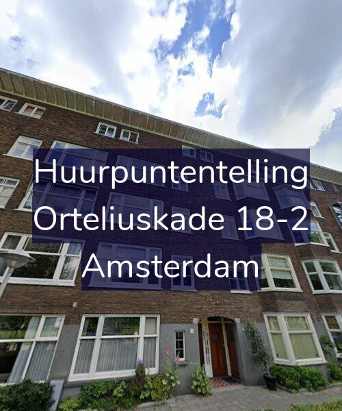 Foto gevel Huurpuntentelling voor Orteliuskade 18-2, Amsterdam