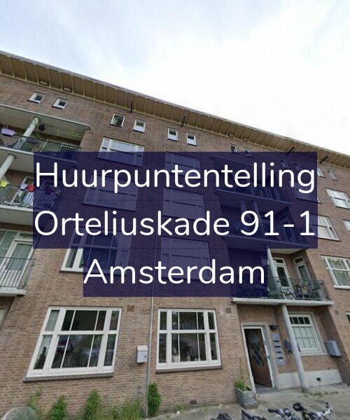 Foto gevel Huurpuntentelling voor Orteliuskade 91-1, Amsterdam