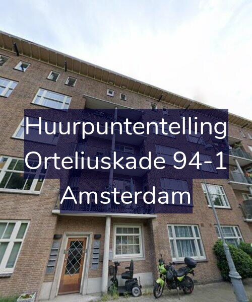 Foto gevel Huurpuntentelling voor Orteliuskade 94-1, Amsterdam