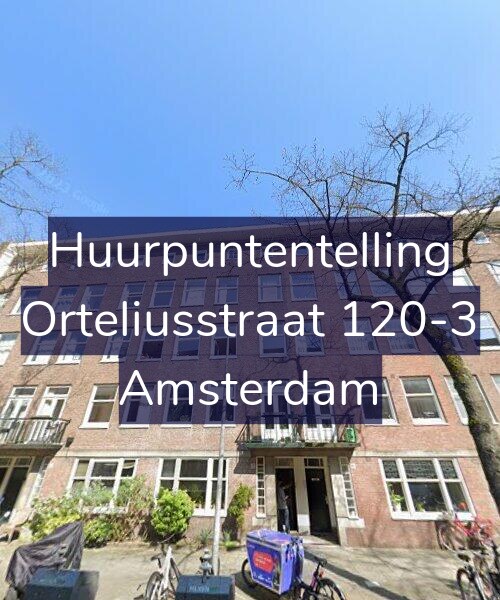 Foto gevel Huurpuntentelling voor Orteliusstraat 120-3, Amsterdam