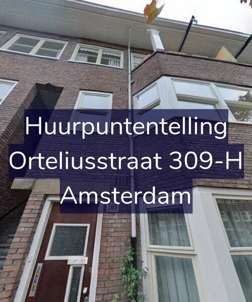 Foto gevel Huurpuntentelling voor Orteliusstraat 309-H, Amsterdam