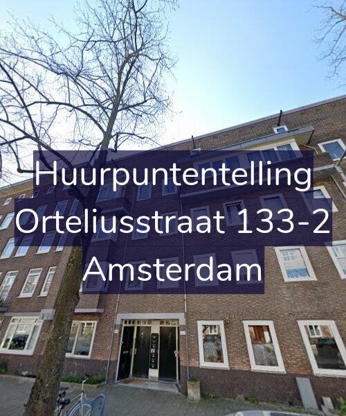 Foto gevel Huurpuntentelling voor Orteliusstraat 133-2, Amsterdam