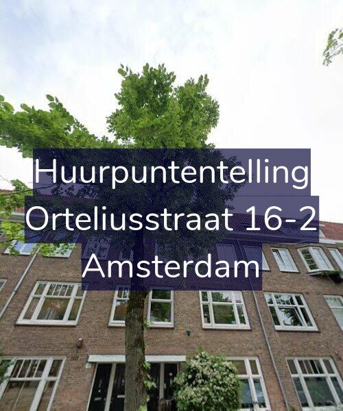 Foto gevel Huurpuntentelling voor Orteliusstraat 16-2, Amsterdam