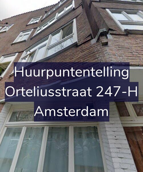 Foto gevel Huurpuntentelling voor Orteliusstraat 247-H, Amsterdam