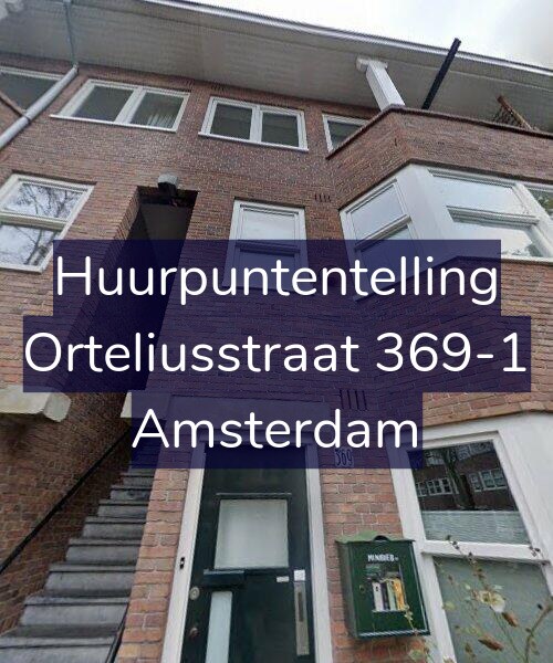 Foto gevel Huurpuntentelling voor Orteliusstraat 369-1, Amsterdam