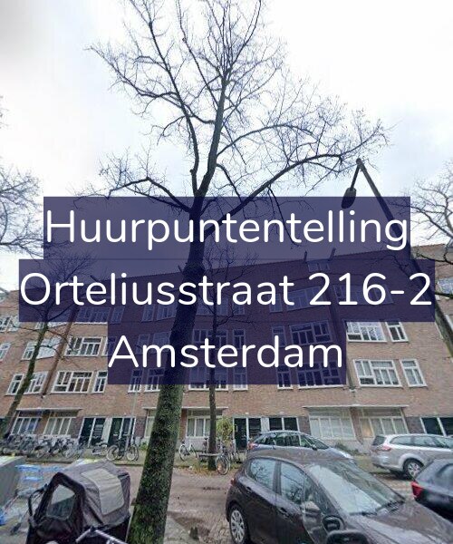 Foto gevel Huurpuntentelling voor Orteliusstraat 216-2, Amsterdam