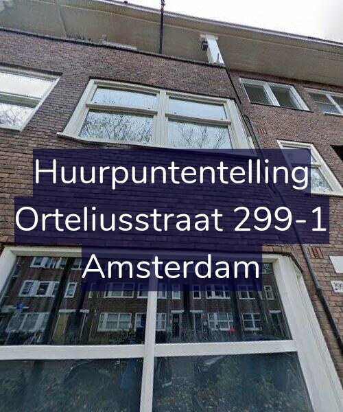 Foto gevel Huurpuntentelling voor Orteliusstraat 299-1, Amsterdam