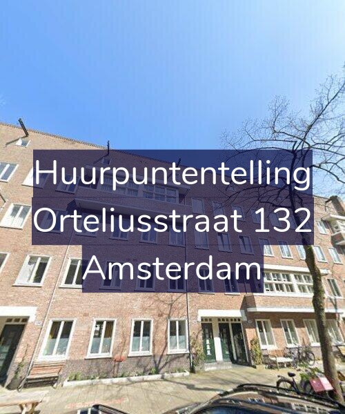 Foto gevel Huurpuntentelling voor Orteliusstraat 132, Amsterdam