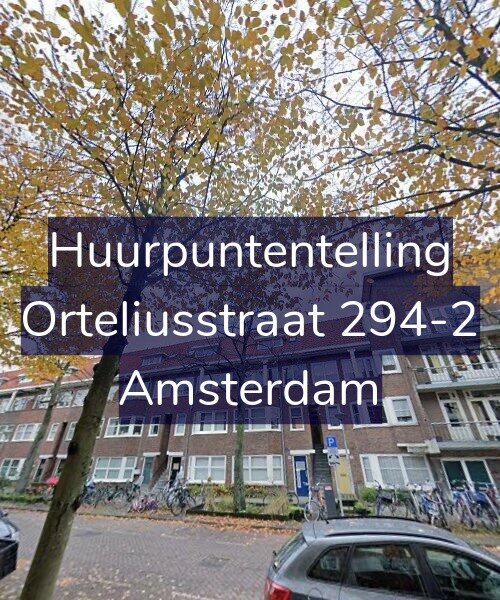 Foto gevel Huurpuntentelling voor Orteliusstraat 294-2, Amsterdam
