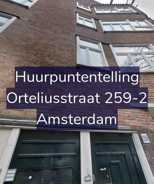 Foto gevel Huurpuntentelling voor Orteliusstraat 259-2, Amsterdam
